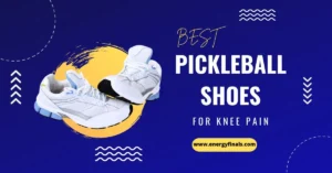 Best pickleball shoes for knee pain reviews and buying guide