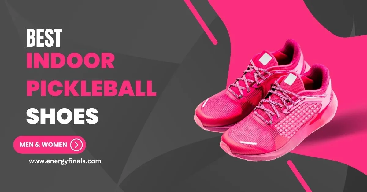 Best Indoor Pickleball Shoes - Reviews and buying guide