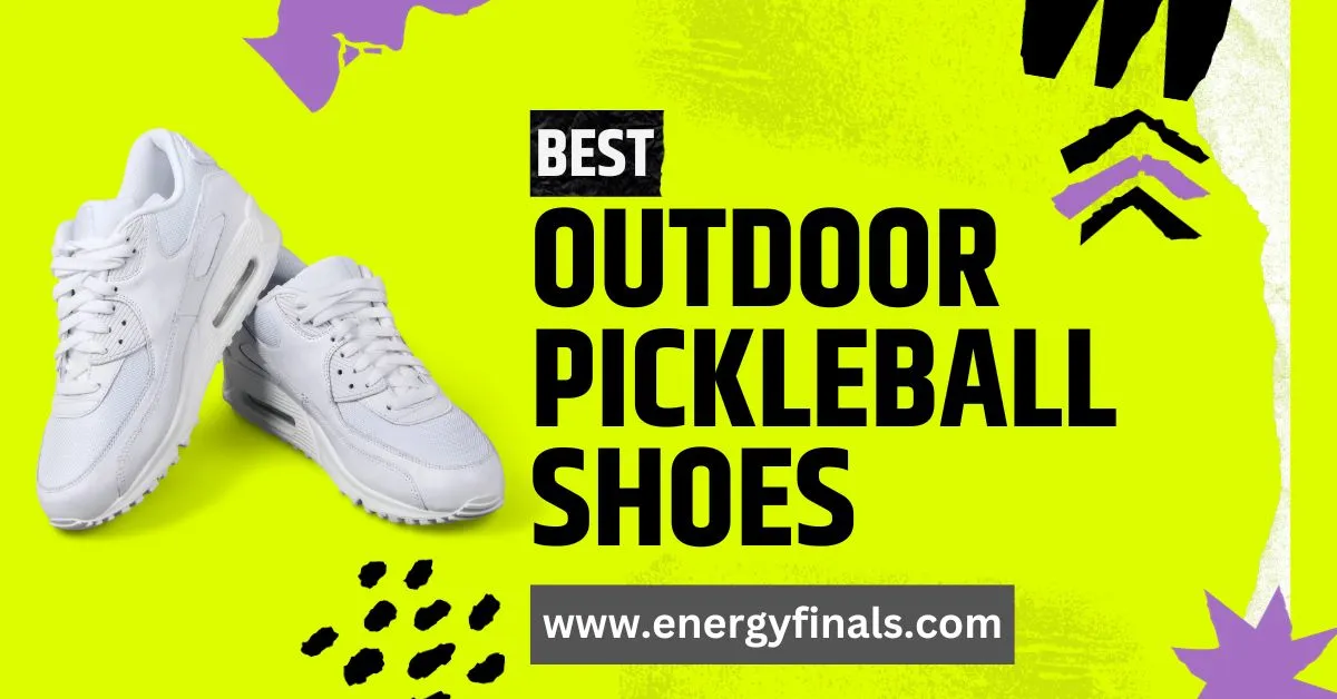 Best Outdoor Pickleball Shoes Reviews and buying guide